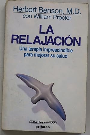 Seller image for La relajacin. Una terapia imprescindible para mejorar su salud for sale by Librera Alonso Quijano
