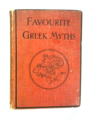 Bild des Verkufers fr Favourite Greek Myths zum Verkauf von World of Rare Books