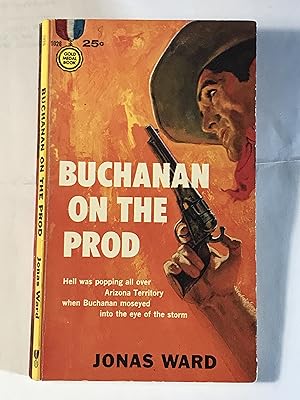 Immagine del venditore per Buchanan on the Prod (Gold Medal 1026) venduto da Dackron Books