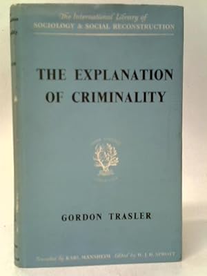 Seller image for The Explanation Of Criminality for sale by World of Rare Books