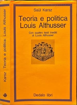 Image du vendeur pour Teoria e politica: Louis Althusser. mis en vente par Libreria La Fenice di Pietro Freggio