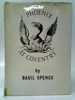 Seller image for Phoenix at Coventry: The Building of a Cathedral for sale by World of Rare Books