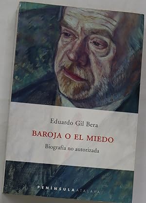Imagen del vendedor de Baroja o el miedo biografa no autorizada a la venta por Librera Alonso Quijano