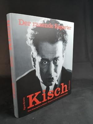 Der rasende Reporter. Egon Erwin Kisch [Neubuch] Eine Biographie in Bildern