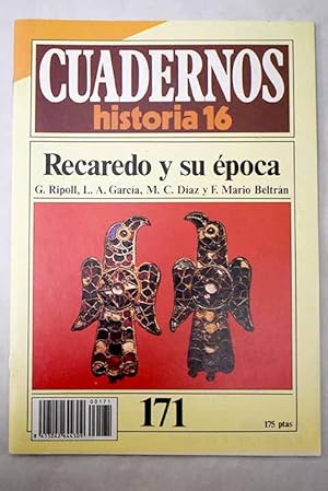 Imagen del vendedor de Cuadernos Historia 16, serie 1985, n 171 Recaredo y su poca:: LA ESPAA DE RECAREDO. Hacia la unidad peninsular; Recaredo, el hombre y el rey; Sociedad y economa; Vida cultural; La crisis arriana y el III Concilio de Toledo a la venta por Alcan Libros