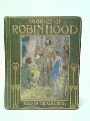 Seller image for Stories of Robin Hood Told to the Children for sale by World of Rare Books