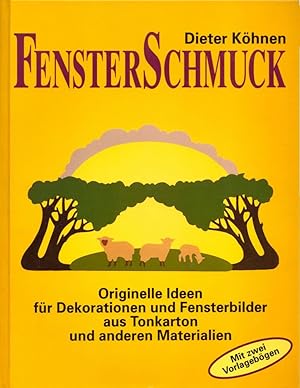 Bild des Verkufers fr Fensterschmuck: Originelle Ideen fr Dekorationen und Fensterbilder aus Tonkarton und anderen Materialien. [Mit 2 Vorlagebgen]. zum Verkauf von Buch von den Driesch