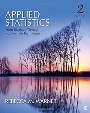 Seller image for Applied Statistics: From Bivariate Through Multivariate Techniques for sale by WeBuyBooks