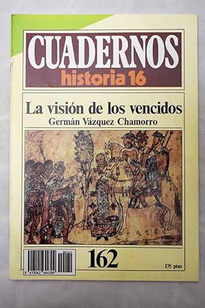 Imagen del vendedor de Cuadernos Historia 16, serie 1985, n 162 La visin de los vencidos:: Los vencidos y la Historia; La versin azteca de la conquista; La versin maya; Los incas y la conquista; La cristianizacin segn los vencidos a la venta por Alcan Libros