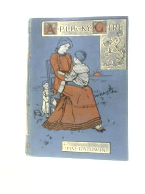 Seller image for A Plucky Girl for sale by World of Rare Books