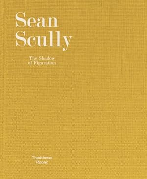 Seller image for Sean Scully : The Shadow of Figuration for sale by GreatBookPricesUK