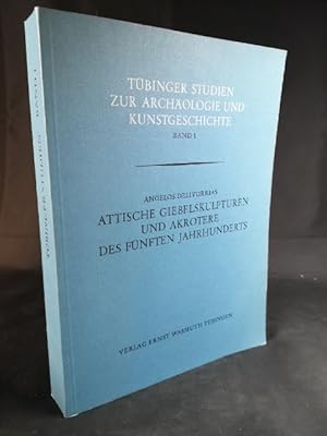 Seller image for Attische Giebelskulpturen und Akrotere des fnften Jahrhunderts. Tbinger Studien zur Archologie und Kunstgeschichte for sale by ANTIQUARIAT Franke BRUDDENBOOKS