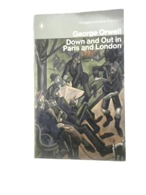 Bild des Verkufers fr Down and Out in Paris and London zum Verkauf von World of Rare Books