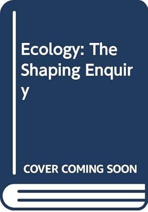 Bild des Verkufers fr Ecology: The Shaping Enquiry zum Verkauf von WeBuyBooks