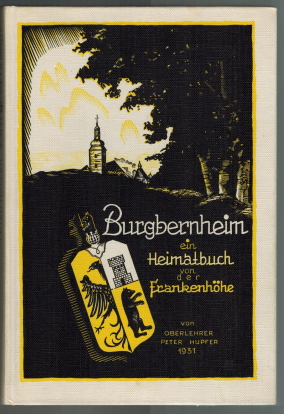 Bild des Verkufers fr Burgbernheim - ein Heimatbuch von der Frankenhhe zum Verkauf von Elops e.V. Offene Hnde