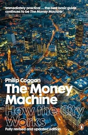 Seller image for The Money Machine: How the City Works for sale by WeBuyBooks 2