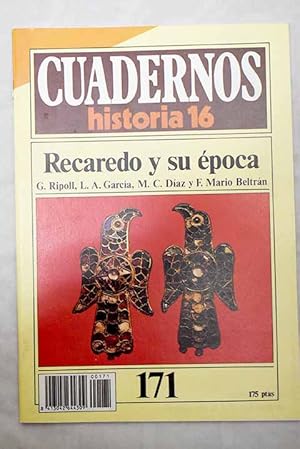 Imagen del vendedor de Cuadernos Historia 16, serie 1985, n 171 Recaredo y su poca:: LA ESPAA DE RECAREDO. Hacia la unidad peninsular; Recaredo, el hombre y el rey; Sociedad y economa; Vida cultural; La crisis arriana y el III Concilio de Toledo a la venta por Alcan Libros