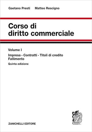 Seller image for CORSO DI DIRITTO COMMERCIALE. VOL. 1: IMPRESA, CONTRATTI, TITOLI DI CREDITO, FALLIMENTO. for sale by Librightbooks