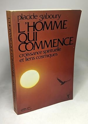 Imagen del vendedor de L'homme qui commence - croissance spirituelle et liens cosmiques a la venta por crealivres