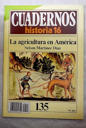 Imagen del vendedor de Cuadernos Historia 16, serie 1985, n 135 Agricultura en Amrica:: La agricultura precolombina; Diversidad de productos; Intercambio regional; El intercambio Amrica-Europa; Escaso inters por el trabajo agrcola; Agricultura colonial ; Crisis de los indgenas; Los portugueses en Brasil; La expansin agraria del siglo XVII; Las crisis demogrficas; La economa de plantacin; El azcar ; El seor del ingenio; El cacao; El tabaco a la venta por Alcan Libros