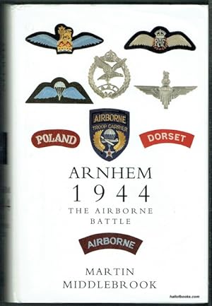 Arnhem 1944: The Airborne Battle 17-26 September