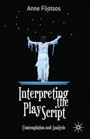 Seller image for Interpreting the Play Script: Contemplation and Analysis for sale by WeBuyBooks