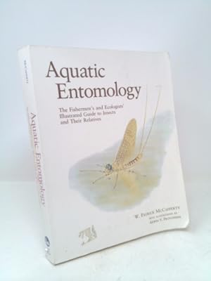 Imagen del vendedor de Aquatic Entomology: The Fisherman's and Ecologist's Illustrated Guide to Insects and Their Relatives a la venta por ThriftBooksVintage