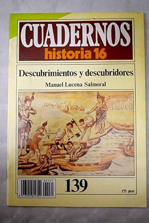 Seller image for Cuadernos Historia 16, serie 1985, n 139 Descubrimiento y descubridores:: El Caribe y la Tierra Firme (1492-1518); En pos de una quimera; Nez de Balboa; Los descubrimientos del litoral atlntico; Nuevos poblamientos; Magallanes: en busca del estrecho; Juan Sebastin Elcano; Expediciones ms notables; Garca de Loaysa; Configuracin de Suramrica (1530-1542); Pizarro y Jimnez de Quesada; Cada del Imperio incaico; Un conquistador pintoresco; Oro y esmeraldas; El asalto al subcontinente; Un escribano al mando de la flota; Oate en Nuevo Mxico; Explorando la frontera espaola con Rusia; Ultimas expediciones for sale by Alcan Libros