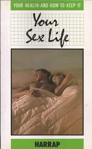 Seller image for Your Sex Life (Your health & how to keep it) for sale by WeBuyBooks