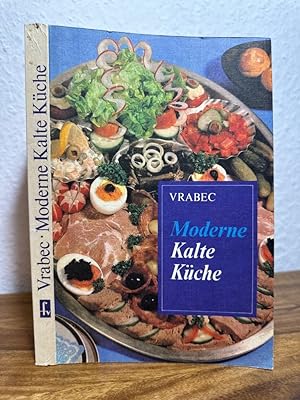 Seller image for Moderne kalte Kche. Grundstze der Zuberreitung, Rezepte. for sale by Antiquariat an der Nikolaikirche