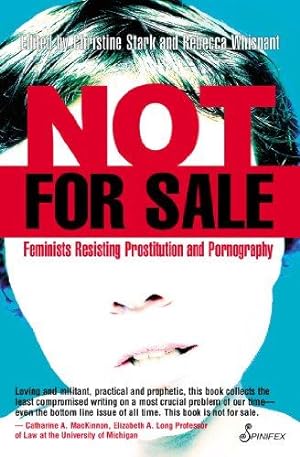 Immagine del venditore per Not For Sale: Feminists Resisting Prostitution and Pornography venduto da WeBuyBooks