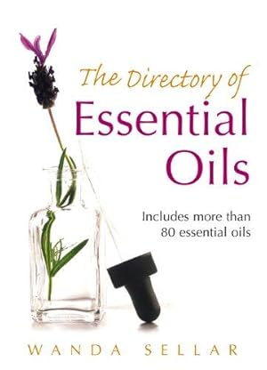 Seller image for The Directory of Essential Oils: Includes More Than 80 Essential Oils for sale by WeBuyBooks