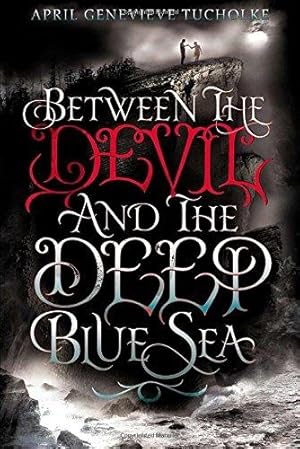 Seller image for Between the Devil and the Deep Blue Sea for sale by WeBuyBooks
