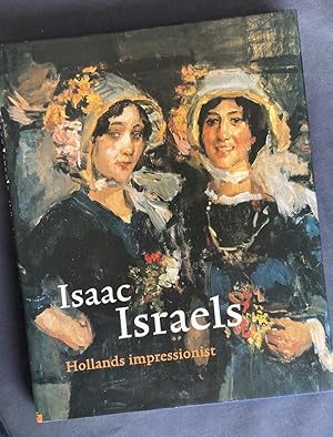 Isaac Israels: Hollands impressionist