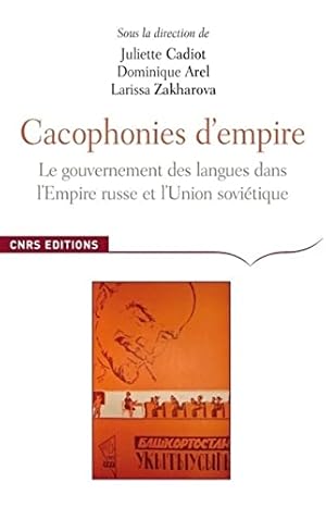 Image du vendeur pour Cacophonies d'empires. Le gouvernement des langues dans l'empire russe et en Union sovitique mis en vente par Libros Tobal