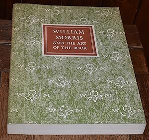 Bild des Verkufers fr William Morris And The Art Of The Book zum Verkauf von CHESIL BEACH BOOKS
