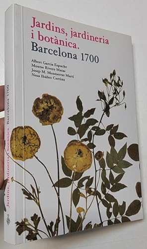 Seller image for Jardins, jardineria i botnica. Barcelona 1700 for sale by Librera Mamut