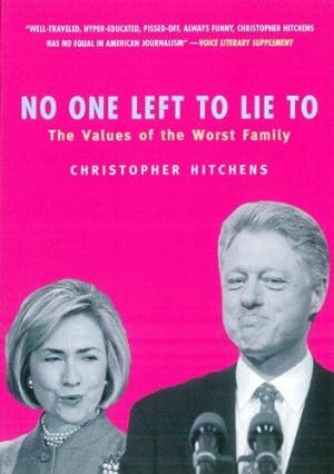Seller image for No One Left to Lie To: The Values of the Worst Family for sale by WeBuyBooks
