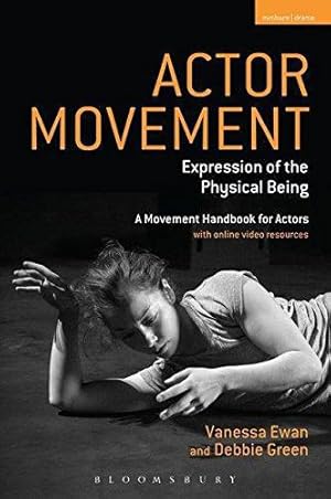 Bild des Verkufers fr Actor Movement: Expression of the Physical Being (Performance Books) zum Verkauf von WeBuyBooks