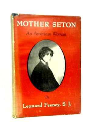 Bild des Verkufers fr Mother Seton, an American woman zum Verkauf von World of Rare Books