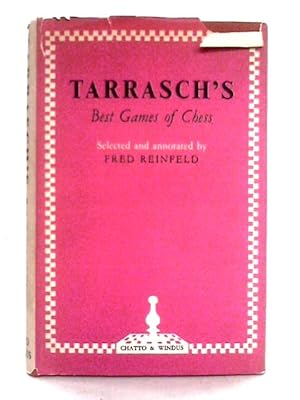 Bild des Verkufers fr Tarrasch's Best Games of Chess zum Verkauf von World of Rare Books