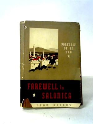 Bild des Verkufers fr Farewell To Salonica: Portrait Of An Era zum Verkauf von World of Rare Books