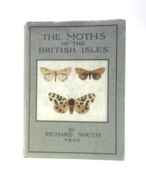 Image du vendeur pour The Moths Of The British Isles, First Series Comprising The Families Sphingidae To Agrortidae mis en vente par World of Rare Books