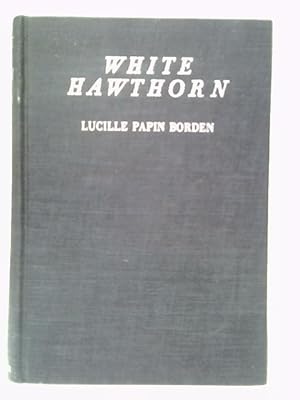 Image du vendeur pour White Hawthorn mis en vente par World of Rare Books