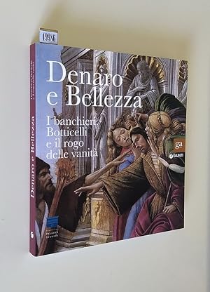 Immagine del venditore per DENARO E BELLEZZA - I banchieri, Botticelli e il rogo delle vanita' venduto da Stampe Antiche e Libri d'Arte BOTTIGELLA