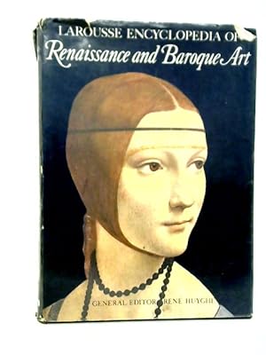 Seller image for Larousse Encyclopedia of Renaissance and Baroque Art for sale by World of Rare Books