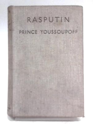 Image du vendeur pour Rasputin His Malignant Influence and His Assassination mis en vente par World of Rare Books