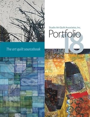 Seller image for Studio Art Quilt Associates, Inc. Portfolio 18 : The Art Quilt Sourcebook for sale by WeBuyBooks