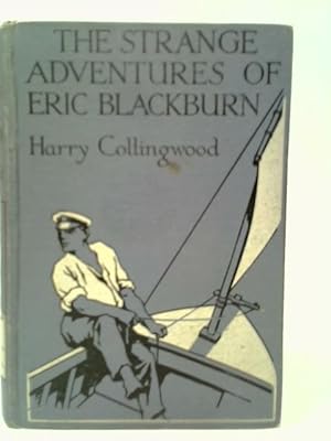 Bild des Verkufers fr The Strange Adventures of Eric Blackburn zum Verkauf von World of Rare Books