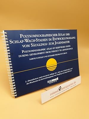 Seller image for Polysomnographischer Atlas der Schlaf-Wach-Stadien im Entwicklungsgang vom Suglings- zum Jugendalter = Polysomnographic atlas of sleep-wake states during development from infancy to adolescence for sale by Roland Antiquariat UG haftungsbeschrnkt